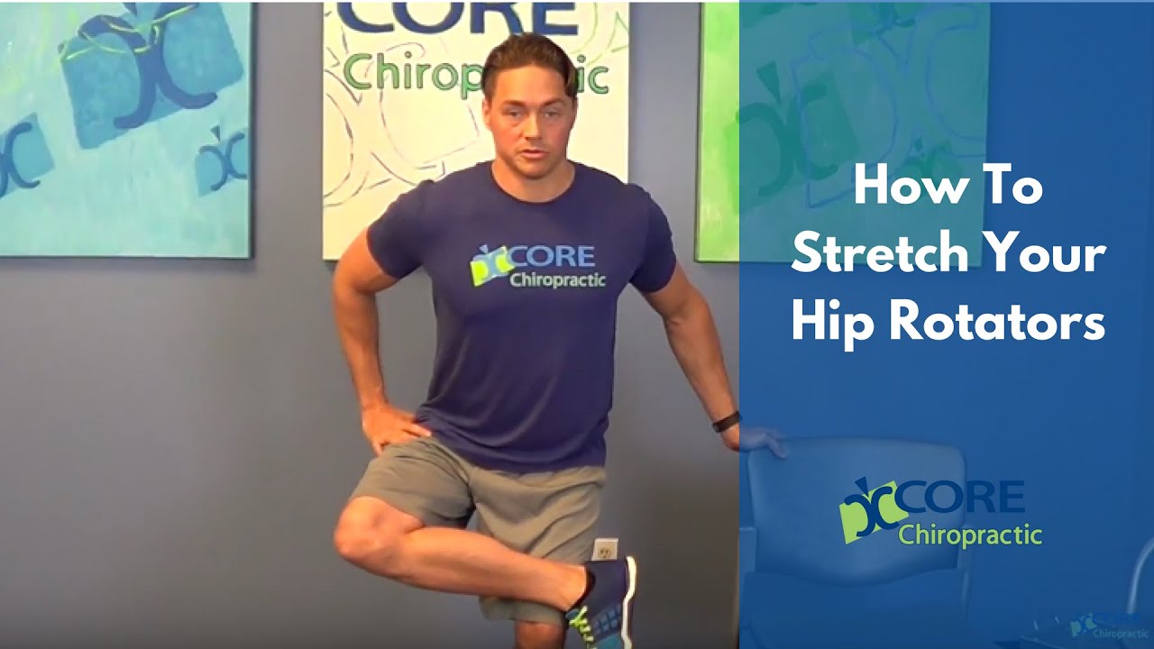 How To Stretch Your Hip Rotators - CORE Chiropractic - YouTube