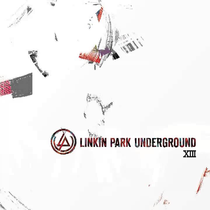 Linkin Park Underground 13 FULL ALBUM (Official) YouTube