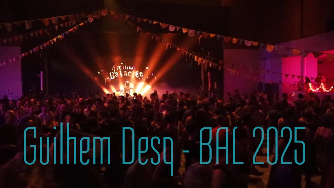 Guilhem Desq - Teaser Bal 2025