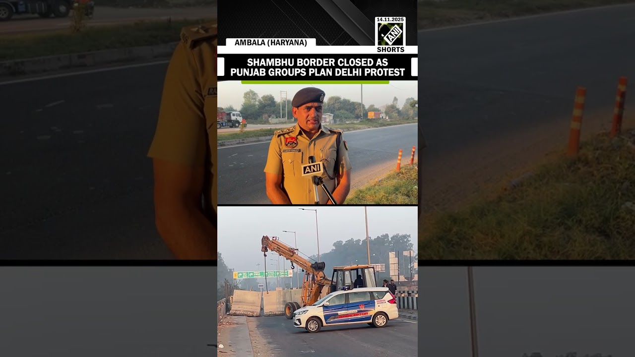 Haryana Police closes Shambhu Border after Punjab groups announce march to Delhi for protest