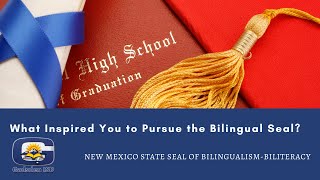 What Inspired Me to Pursue the NM State Seal of Bilingualism