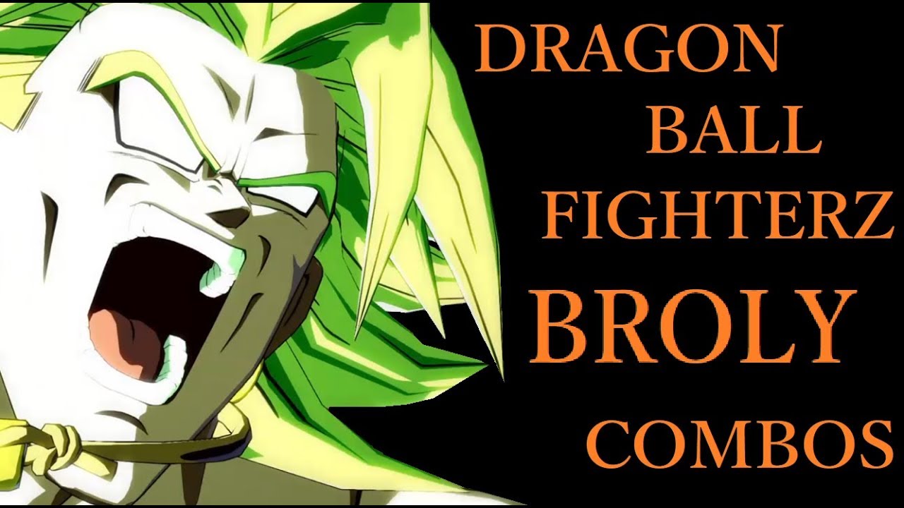 DRAGON BALL FIGHTERZ BROLY BASIC COMBOS【ドラゴンボールファイターズ ブロリー 基礎コンボ】
