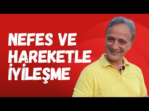 NEFES VE HAREKETLE İYİLEŞME