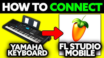 How To Connect Yamaha Keyboard to FL Studio Mobile (2025) - Step by Step