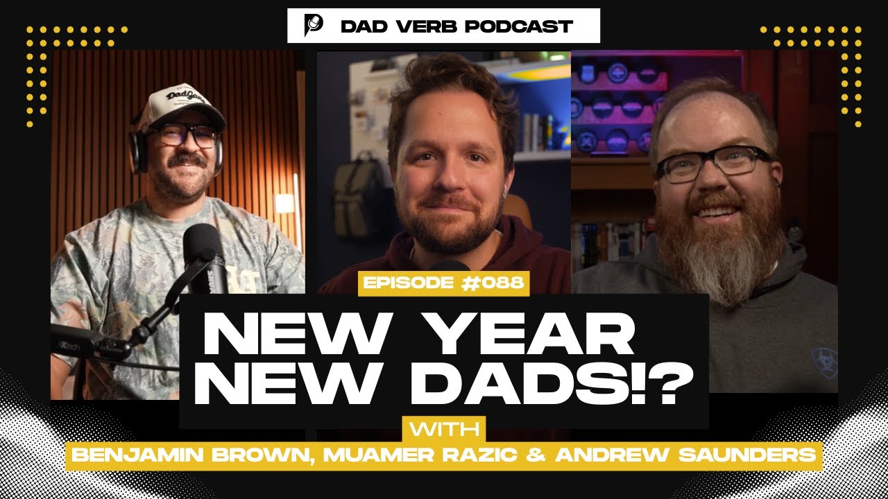 Новый год, новые папы!? – Подкаст Dad Verb, выпуск 088