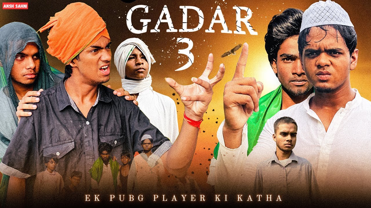 Gadar 3 : Ek Pubg Player Ki Katha | Gadar Spoof | Comedy | Ansh Sahni