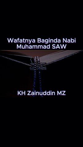 Wafatnya Baginda Nabi Muhammad SAW | KH Zainuddin MZ #nabi #rasulullah #ceramah #ceramahlucu #dakwah