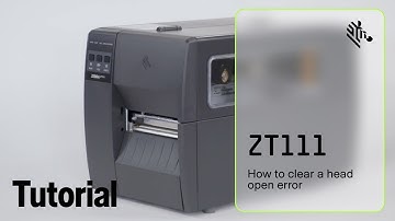 How to Clear a Head Open Error on a ZT111 Printer | Zebra