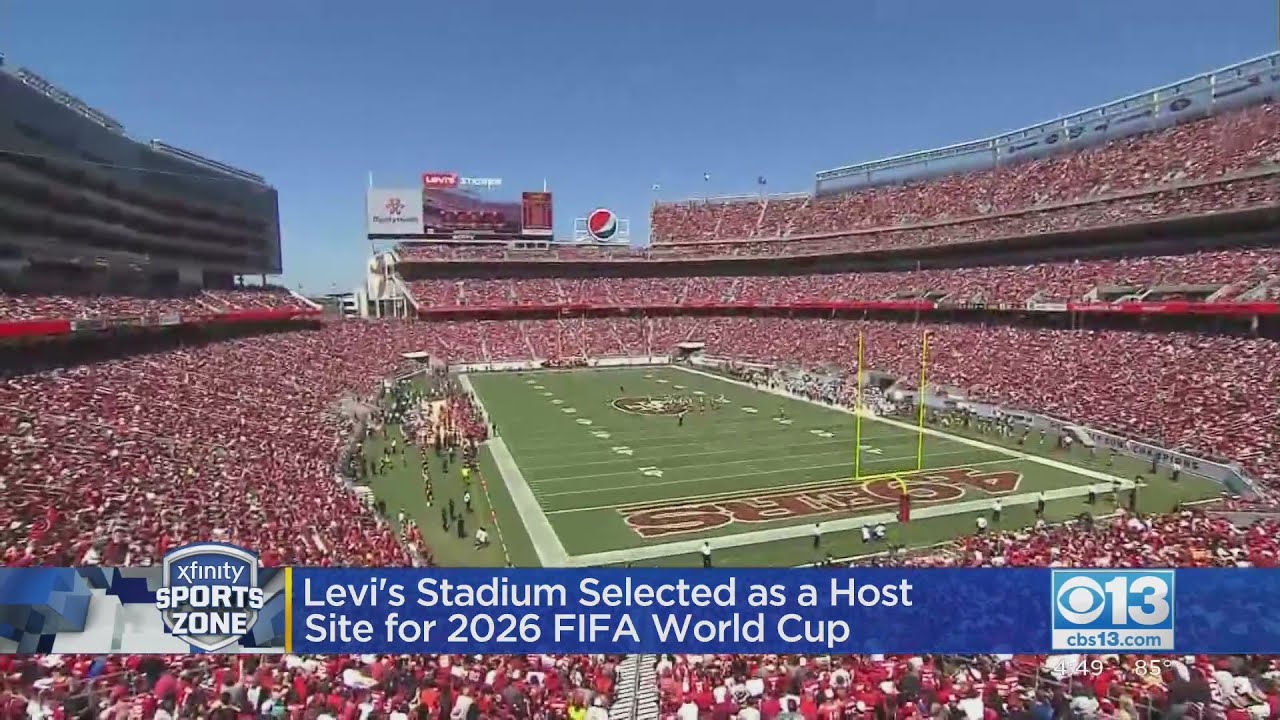 Levi's Stadium Selected As A Host Site For 2026 FIFA World Cup - YouTube