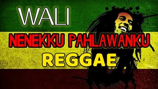 Aku Tak Menangisimu huhuhu Lebih Baik Ku Tertawa hahaha (Wali - Nenekku Pahlawanku Cover Reggae)