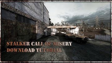 How To Download And Install Stalker: Call Of Misery +STCoM