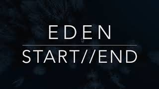 Eden - Start//End (Lyrics/Tradução/Legendado)(HQ)