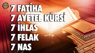 7 Fatiha 7 Ayetel Kürsi 7 İhlas 7 Felak 7 Nas Kur'an-ı Kerim Rukye