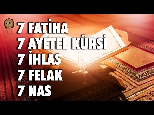7 Fatiha 7 Ayetel Kürsi 7 İhlas 7 Felak 7 Nas Kur'an-ı Kerim Rukye class=