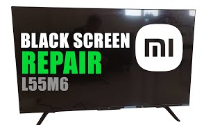 Xiaomi TV Mi L55M6 Black screen repair