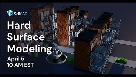Hard Surface Modeling - Webinar | SelfCAD