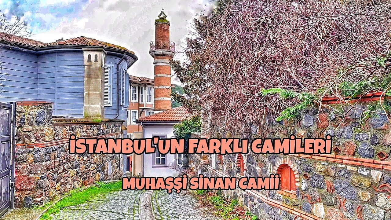 İSTANBUL'UN FARKLI CAMİLERİ 2/ANADOLU HİSARI MUHAŞŞİ SİNAN CAMİİ 