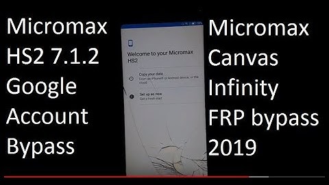 Micromax Canvas Infinity HS2 7.1.2 FRP/Google account bypass without pc,thegsm solve.