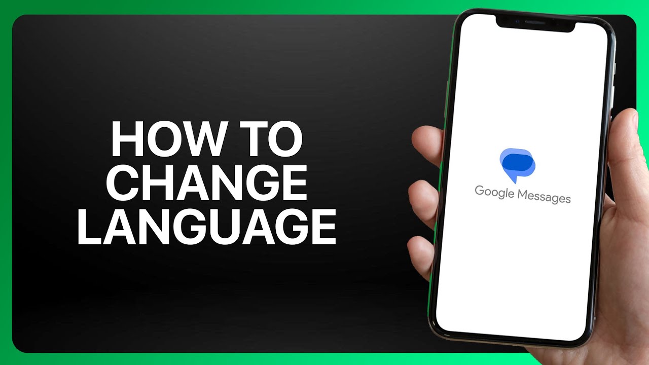 Message Language How To Change Language in Google Messages Tutorial - YouTube