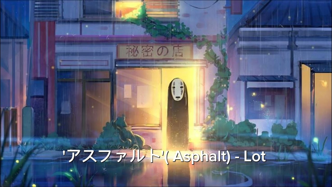 アスファルト ( Asphalt ) - Lot || One Hour - YouTube
