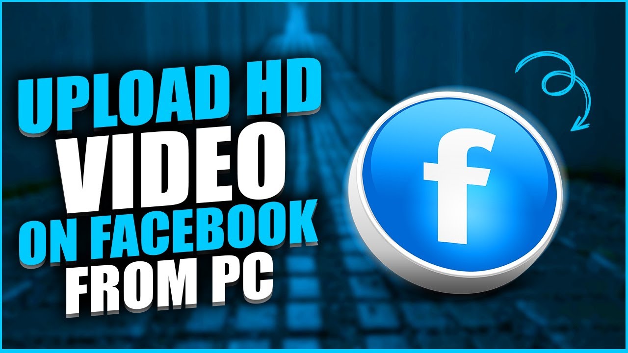 How to upload HD video on Facebook from PC 2023 [UPDATED] YouTube