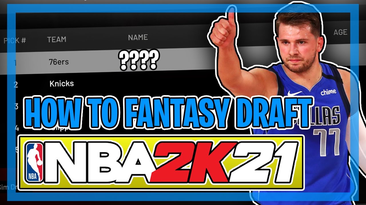 How To Do A Fantasy Draft In Nba 2k21