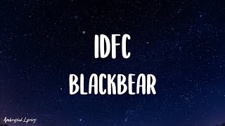 blackbear - idfc (Lyrics)