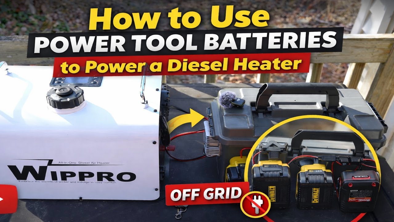 How I Powered a Diesel Heater Using Tool Batteries DeWalt Bauer Milwaukee