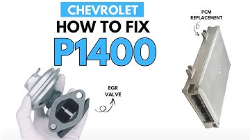 Chevrolet : Fixing the P1400 Engine Error Code with 2 Methods