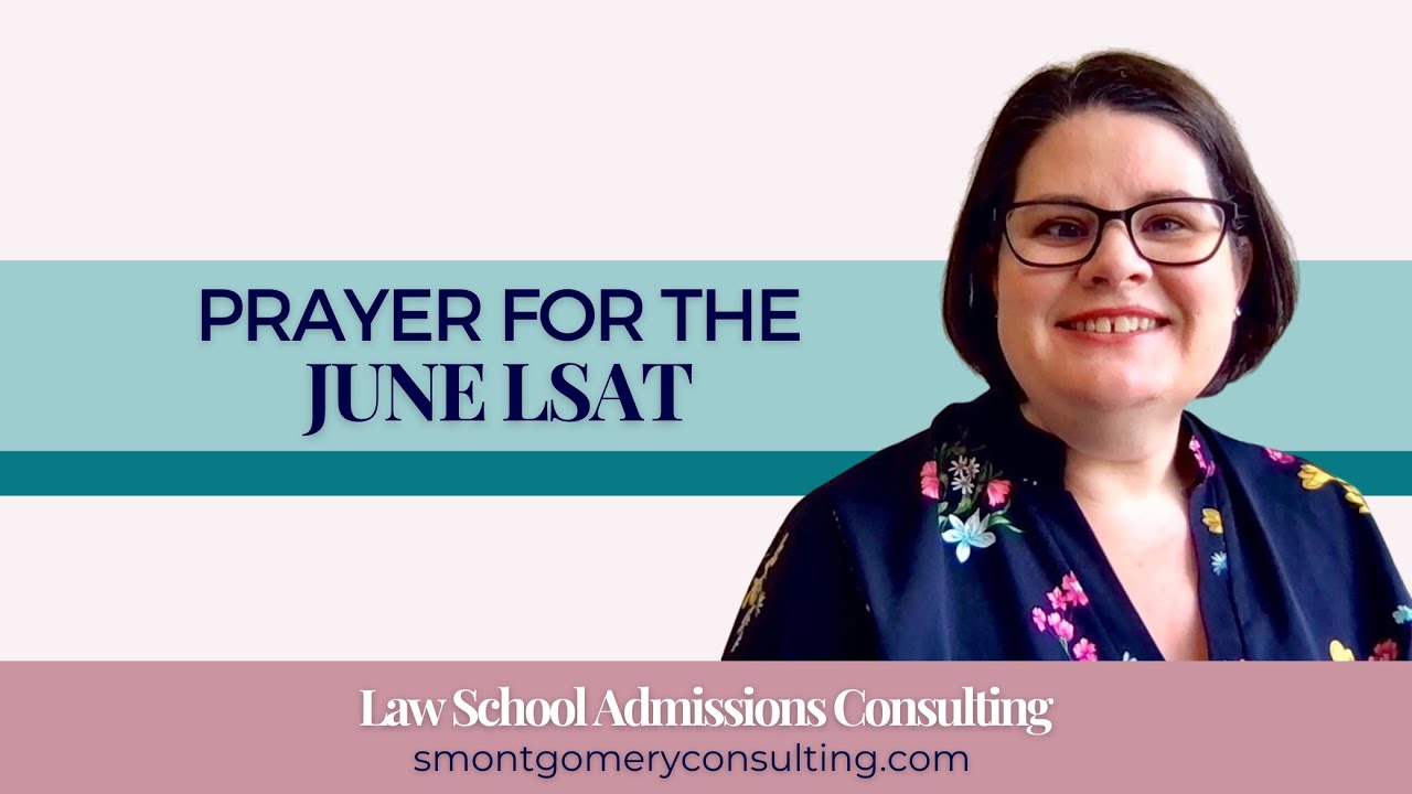 Prayer for the June LSAT Exam (2023) | S. Montgomery Admissions Consulting