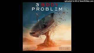 Lana Del Rey - Video Games (3 Body Problem Version) [Unofficial]