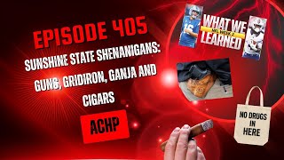Episode 405 Sunshine State Shenanigans