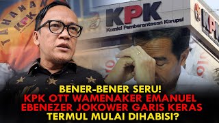 Download Lagu BENER-BENER SERU! KPK OTT WAMENAKER EMANUEL EBENEZER JOKOWER GARIS KERAS. TERMUL MULAI DIHABISI? MP3 Download Lagu BENER-BENER SERU! KPK OTT WAMENAKER EMANUEL EBENEZER JOKOWER GARIS KERAS. TERMUL MULAI DIHABISI? MP3