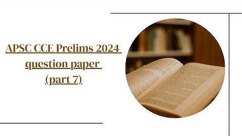 Apsc Cce Prelims 2024ll GS 1ll part 7ll Question Paper analyse ll Q.no 61-70ll Set Dll