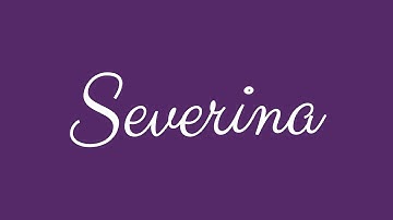 Learn how to Sign the Name Severina Stylishly in Cursive Writing