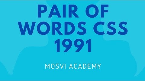 Pair of words CSS 1991, for CSS|PMS|Fpsc| ppsc|nts|kpsc|headmaster and other exams