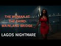 The Woman Who Haunts Third Mainland Bridge mp3