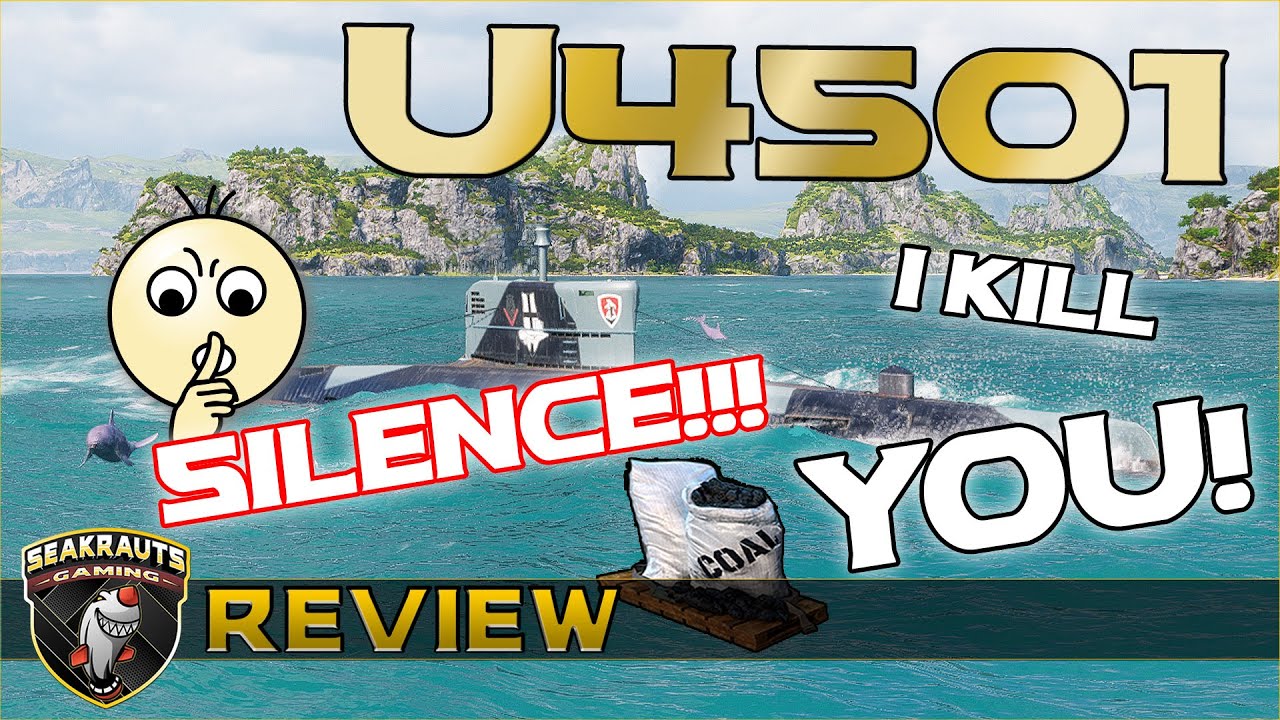 ⚓U-4501 - Review 🤿 [T10 S] Silence I KILL YOU! 