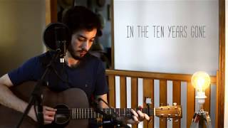 Video thumbnail of "In the Ten Years Gone - Bernard Fanning Cover"