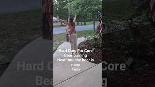 Hard Core training #winningmindset #beartraining