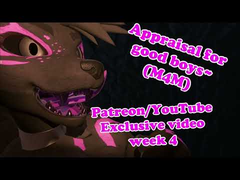 Appraisal for good boys. PATREON WEEK 4