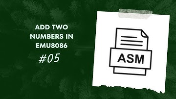 Learn Assembly Language: Add Two Numbers in Emu8086 | Programming Tutorial