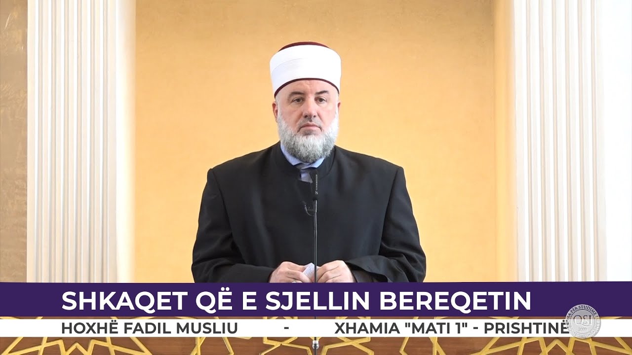 HUTBE | Shkaqet që e sjellin bereqetin - Fadil Musliu