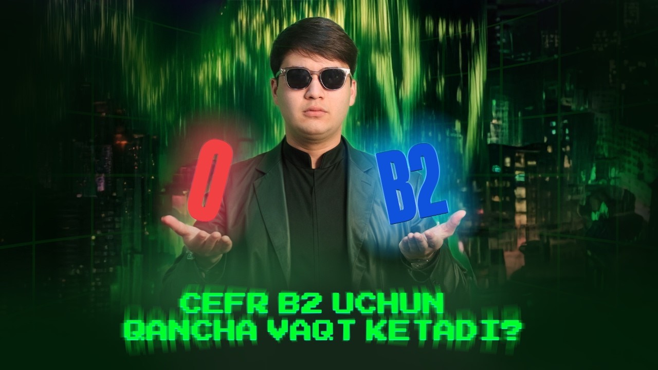 CEFR B2+ ni olish uchun necha oy kerak? Javob sizni hayratda qoldiradi!