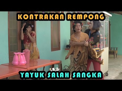 YAYUK SALAH SANGKA || KONTRAKAN REMPONG EPISODE 343