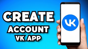 How To Create VK Account (2023 Guide)