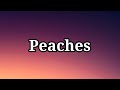 Justin Bieber - Peaches (Lyrics)