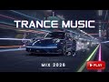 TRANCE MIX 2026 Best Uplifting Euphoric Trance Neon Porsche Drive Vibes