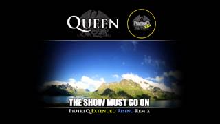 Video thumbnail of "Queen - The Show Must Go On (PiotreQ Extended Rising Remix)"