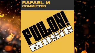 Rafael M-Committed (Original Club Mix)